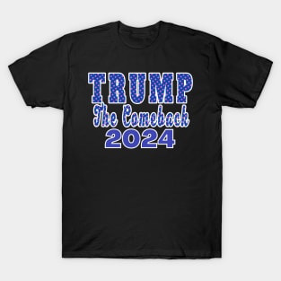 TRUMP THE COMEBACK 2024 | CONSERVATIVE PATRIOT GIFTS T-Shirt